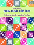 Cover: Quilts Made with Love - Martingale & Company