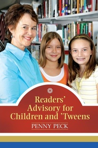 Abbildung von: Readers' Advisory for Children and 'Tweens - Libraries Unlimited Inc