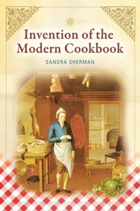 Abbildung von: Invention of the Modern Cookbook - Greenwood