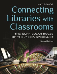 Enlarge image Cover: Connecting Libraries with Classrooms - Linworth Publishing, Incorporated