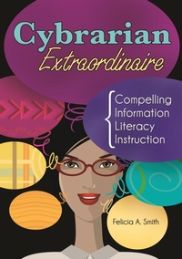 Abbildung von: Cybrarian Extraordinaire - Libraries Unlimited Inc