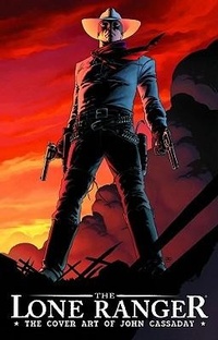 Enlarge image Cover: The Lone Ranger Cover Art Of John Cassaday - Dynamic Forces Inc