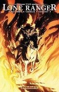 Cover: The Lone Ranger Volume 3: Scorched Earth - Dynamic Forces Inc