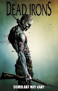 Enlarge image Cover: Dead Irons - Dynamic Forces Inc