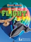 Cover: Secrets of Flight - Britannica Digital Learning