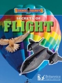 Enlarge image Cover: Secrets of Flight - Britannica Digital Learning