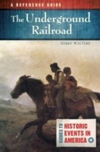 Abbildung von: The Underground Railroad - ABC-CLIO