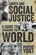Cover: Saints and Social Justice - Our Sunday Visitor Inc.,U.S.