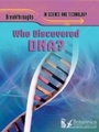 Cover: Who Discovered DNA? - Britannica Digital Learning