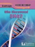 Cover: Who Discovered DNA? - Britannica Digital Learning
