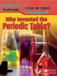 Enlarge image Cover: Who Invented the Periodic Table? - Britannica Digital Learning