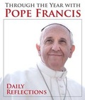 Cover: Through the Year with Pope Francis - Our Sunday Visitor Inc.,U.S.
