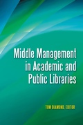 Cover: Middle Management in Academic and Public Libraries - Libraries Unlimited Inc
