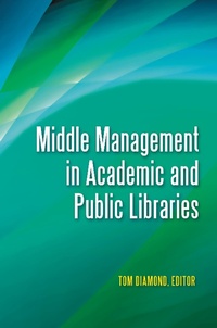Abbildung von: Middle Management in Academic and Public Libraries - Libraries Unlimited