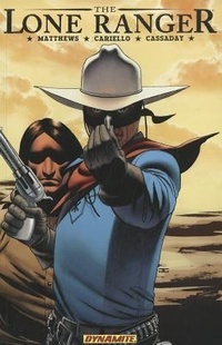 Enlarge image Cover: The Lone Ranger Volume 4: Resolve - Dynamic Forces Inc