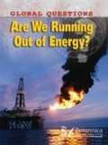Cover: Are We Running Out of Energy? - Britannica Digital Learning