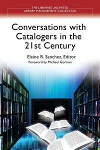 Abbildung von: Conversations with Catalogers in the 21st Century - Libraries Unlimited Inc