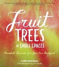 Enlarge image Cover: Fruit Trees in Small Spaces - Timber Press