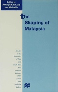 Cover: The Shaping of Malaysia - Palgrave Macmillan
