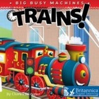 Enlarge image Cover: Trains! - Britannica Digital Learning