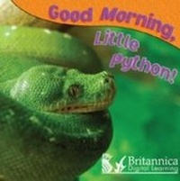 Enlarge image Cover: Good Morning, Little Python! - Britannica Digital Learning