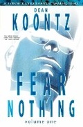 Cover: Dean Koontz' Fear Nothing Volume 1 - Dynamic Forces Inc