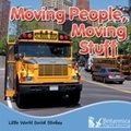 Cover: Moving People, Moving Stuff - Britannica Digital Learning