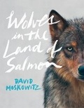 Cover: Wolves in the Land of Salmon - Timber Press