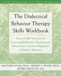 Enlarge image Cover: Dialectical Behavior Therapy Skills Workbook - New Harbinger Publications