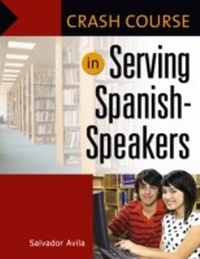 Abbildung von: Crash Course in Serving Spanish-Speakers - Libraries Unlimited