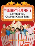 Cover: The Library Film Party - Libraries Unlimited Inc