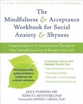 Cover: Mindfulness and Acceptance Workbook for Social Anxiety and Shyness - New Harbinger Publications