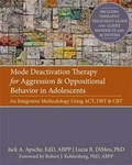 Cover: Mode Deactivation Therapy for Aggression and Oppositional Behavior in Adolescents - New Harbinger Publications