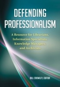 Abbildung von: Defending Professionalism - Libraries Unlimited