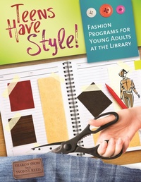 Enlarge image Cover: Teens Have Style! - Libraries Unlimited Inc