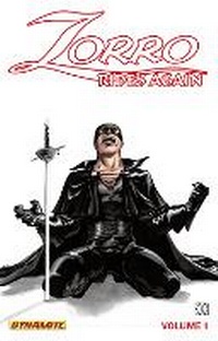 Enlarge image Cover: Zorro Rides Again Volume 1: Masked Avenger - Dynamic Forces Inc