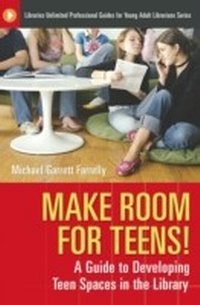 Abbildung von: Make Room for Teens! - Libraries Unlimited