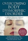 Cover: Overcoming Body Dysmorphic Disorder - New Harbinger Publications