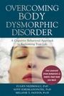 Cover: Overcoming Body Dysmorphic Disorder - New Harbinger Publications