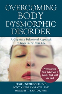 Enlarge image Cover: Overcoming Body Dysmorphic Disorder - New Harbinger Publications