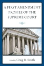 Cover: A First Amendment Profile of the Supreme Court - John Cabot University Press