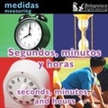 Cover: Segundos, minutos y horas (Seconds, Minutes, and Hours - Britannica Digital Learning