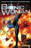 Cover: The Bionic Woman Volume 1 - Dynamic Forces Inc