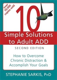 Enlarge image Cover: 10 Simple Solutions to Adult ADD, Second Edition - New Harbinger Publications