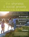 Cover: Shyness and Social Anxiety Workbook for Teens - New Harbinger Publications