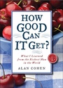 Cover: How Good Can It Get? - Hampton Roads Publishing