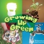 Cover: Growing Up Green - Britannica Digital Learning