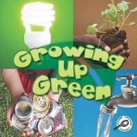 Enlarge image Cover: Growing Up Green - Rourke Publishing