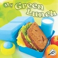 Cover: My Green Lunch - Rourke Publishing