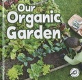 Cover: Our Organic Garden - Rourke Educational Media